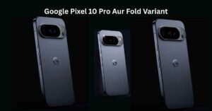 Launch Google Pixel 10 Pro Aur Fold Variant